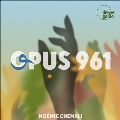 Opus 961～独奏ヴィオラ&室内楽作品集