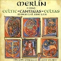 Alfonso X El Sabio: Merlin & Celtic Cantigas / Eduardo Paniagua, Musica Antiqua