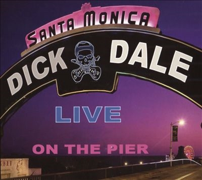 Dick Dale/Live On The Santa Monica Pier[ROCCD3256]