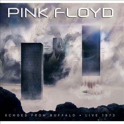 Pink Floyd/Echoes From Buffalo Live 1973[AV2018104]