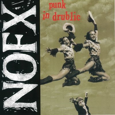 NOFX/Punk In Drublic＜初回生産限定盤＞