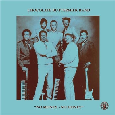 Chocolate Buttermilk Band/No Money - No Honey[PASTDUE21]
