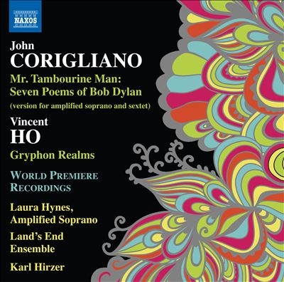Corigliano: Mr. Tambourine Man - Seven Poems of Bob Dylan; Ho: Gryphon Realms Corigliano: Mr. Tambourine Man - Seven Poems of Bob Dylan; Ho: Gryphon Realms