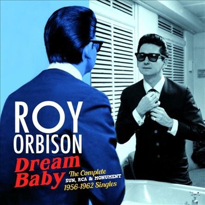 Roy Orbison/Dream Baby The Complete Sun, Rca &Monument 1956-62 Singles[263584]