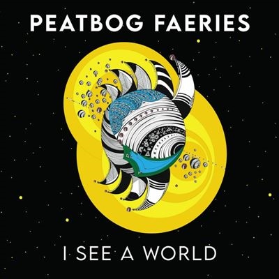 Peatbog Faeries/I See a World[CDBOG009]