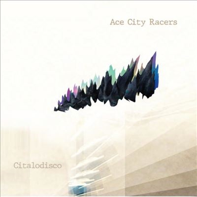 Ace City Racers/Citalodisco[LNFGH14K]
