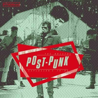 The Bristol Post Punk Explosion Vol. 3 (1979-85)[ARC403V]