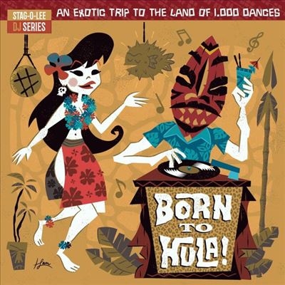 Born to Hula： Stag-O-Lee DJ Set, Vol. 4＜Colored Vinyl＞[STAGO172CV]