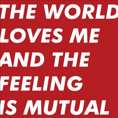 Six By Seven/The World Loves Me and the Feeling Is Mutual[SNSM12LP2020]
