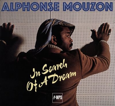 Alphonse Mouzon/In Search of a Dream
