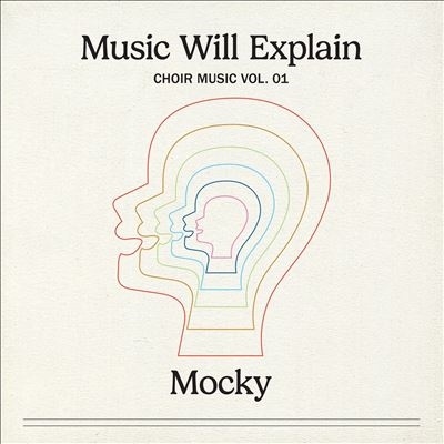 Music Will Explain (Choir Music Vol. 1)