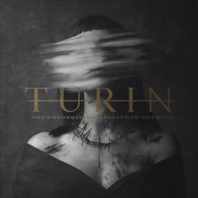 Turin/The Unforgiving Reality In Nothing/Clear W/Gold / Black Splatter Vinyl[784821]