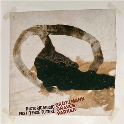 Peter Brotzmann/Historic Music Past Tense Future[BEDW11]