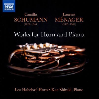Works for Horn and Piano: Camillo Schumann, Lauren Menager