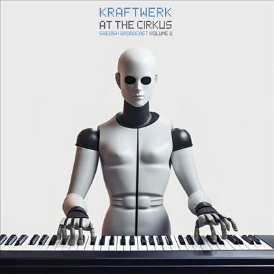 Kraftwerk/At The Cirkus Vol.2ס[GR036]