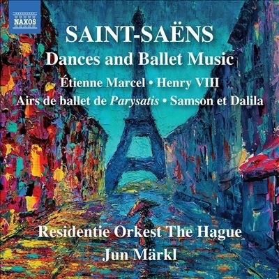 Saint-Saens: Dances and Ballet Music