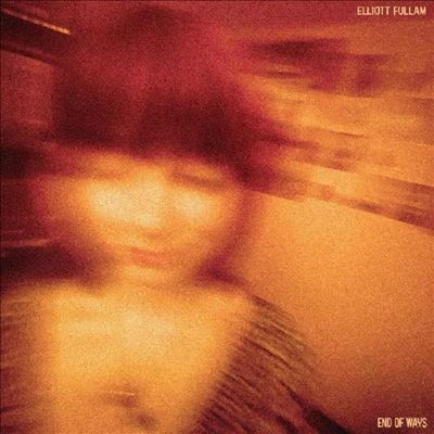 Elliott Fullam/End Of WaysOpaque Orange Vinyl[LPKRS787C]