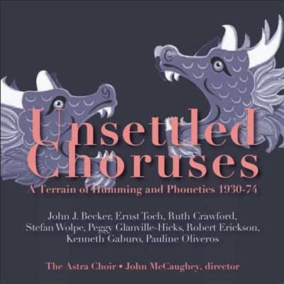 Unsettled Choruses - A Terrain of Humming and Phonetics 1930-1974