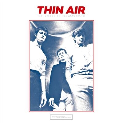 The Thin Air/The Source of Dreams '82-'84[ARC386V]