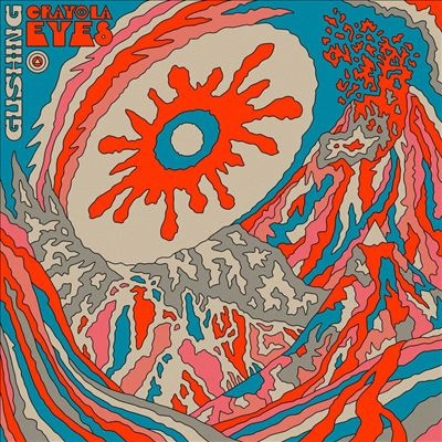 Crayola Eyes/GushingColored Vinyl[FC219V12]