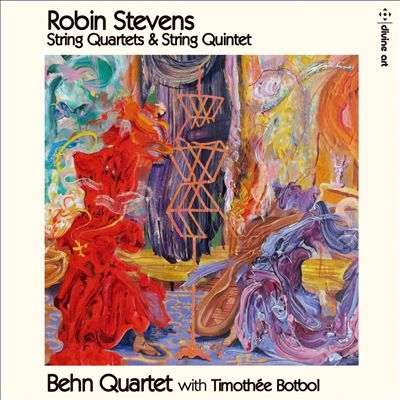 Robin Stevens: String Quartets & Quintet Robin Stevens: String Quartets & Quintet