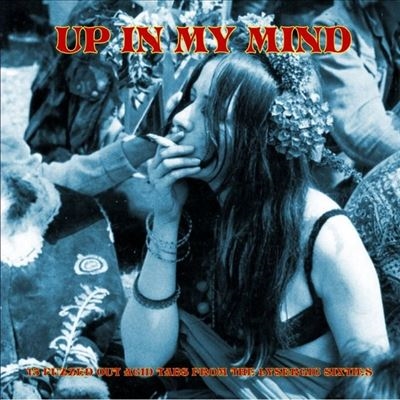 TOWER RECORDS ONLINE㤨Up In My Mind 15 Fuzzed Out Acid Tabs From The Lysergic Sixties[TA007]פβǤʤ4,890ߤˤʤޤ