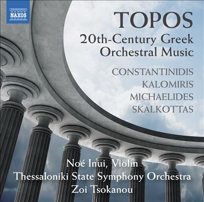 Topos: 20th-Century Greek Orchestral Music Topos: 20th-Century Greek Orchestral Music