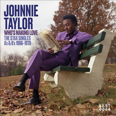 Who's Making Love - The Stax Singles A's & B's 1966-1970