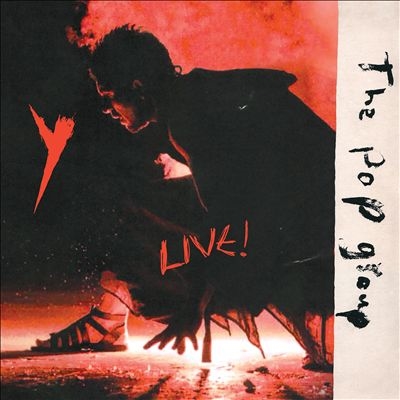 The Pop Group/Y Live[TPGYL1]