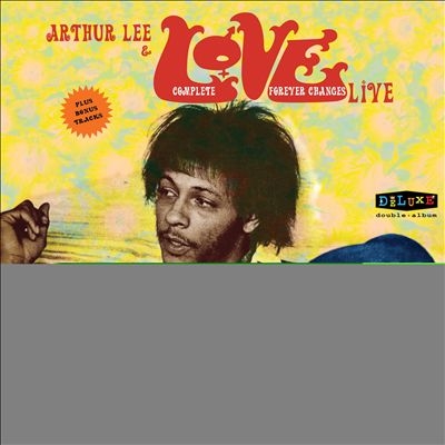 Arthur Lee & Love/Complete Forever Changes Live[ROC3348]