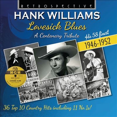 Hank Williams/Lovesick Blues (A Centenary Tribute) His 58 Finest 1946-1952[RTS4407]