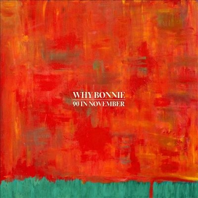 Why Bonnie/90 In November�������/Peacock Green Vinyl��[KS063LPC1]