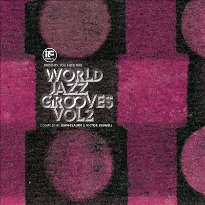 If Music Presents You Need This!  World Jazz Grooves Vol.2[BBE585CCD]
