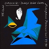 Tribal Organic: Deep Dive Into European Percussions 79-90