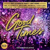 Good Times - Ultimate Party Anthems
