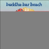 Buddha Bar Beach: 10 Years