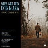 When Will They Ever Learn? - A Story Of U.S. Folk Music: 1963-1969 (Clamshell Box)