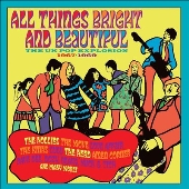 All Things Bright And Beautiful: The UK Pop Explosion 1967-1969 (Clamshell Box)