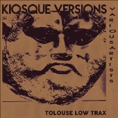Tolouse Low Trax: Kiosque Versions