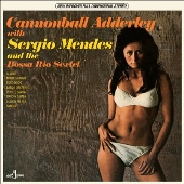 Cannonball Adderley & Sergio Mendes & The Bossa Rio Sextet＜限定盤＞