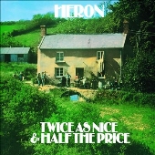 Heron（ヘロン）｜『Twice as Nice & Half the  Price』ブリティッシュ・フォーク界の名バンドの1971年2ndアルバムがアナログリイシュー - TOWER RECORDS ONLINE