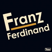 Franz Ferdinand（フランツ・フェルディナンド）｜デビュー