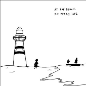 At The Beach, In Every Life At The Beach, In Every Life