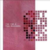 Tim Finn & Phil Manzanera＜限定盤＞