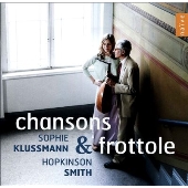 ルネサンス期のシャンソン&amp;フロットラ集