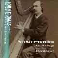 John Thomas: Welsh Music for Voice and Harps