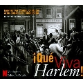 !Que Viva Harlem!