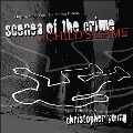 Scenes Of The Crime/A Child's Game