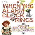 When The Alarm Clock Rings - A Compendium Of British Psychedelia 1966-1969