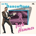 On The Dancefloor With Jack Hammer